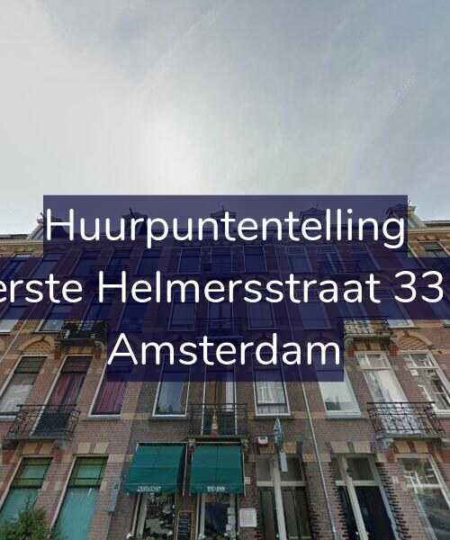 Foto gevel Huurpuntentelling voor Eerste Helmersstraat 33-2, Amsterdam