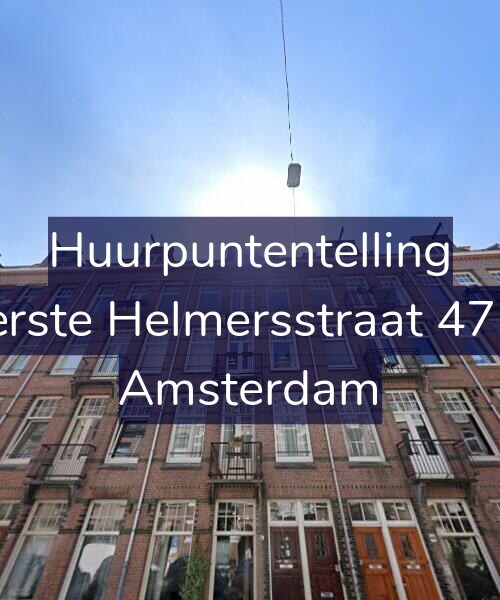 Foto gevel Huurpuntentelling voor Eerste Helmersstraat 47-2, Amsterdam