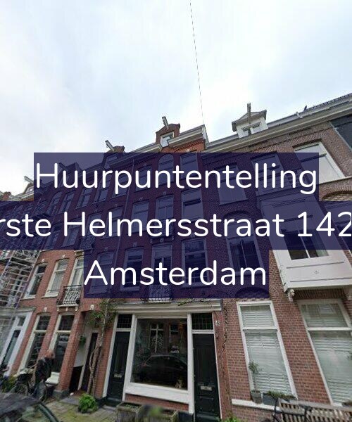 Foto gevel Huurpuntentelling voor Eerste Helmersstraat 142-H, Amsterdam