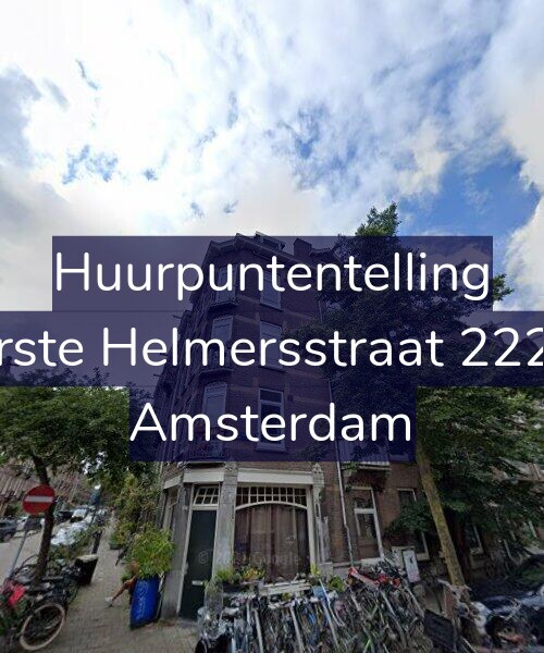 Foto gevel Huurpuntentelling voor Eerste Helmersstraat 222-3, Amsterdam