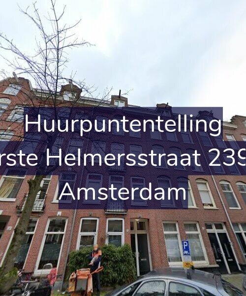 Foto gevel Huurpuntentelling voor Eerste Helmersstraat 239-3, Amsterdam