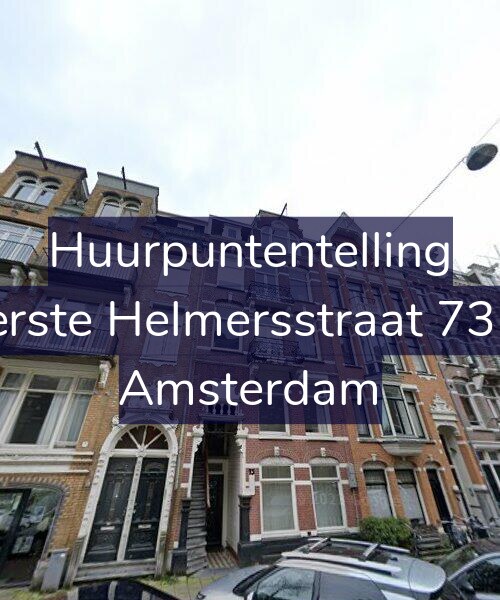 Foto gevel Huurpuntentelling voor Eerste Helmersstraat 73-2, Amsterdam
