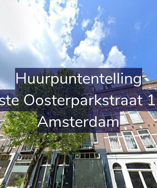 Foto gevel Huurpuntentelling voor Eerste Oosterparkstraat 11-2, Amsterdam
