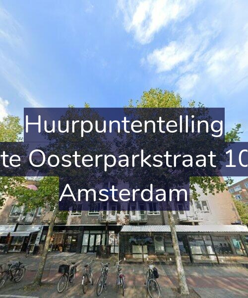 Foto gevel Huurpuntentelling voor Eerste Oosterparkstraat 109-D, Amsterdam