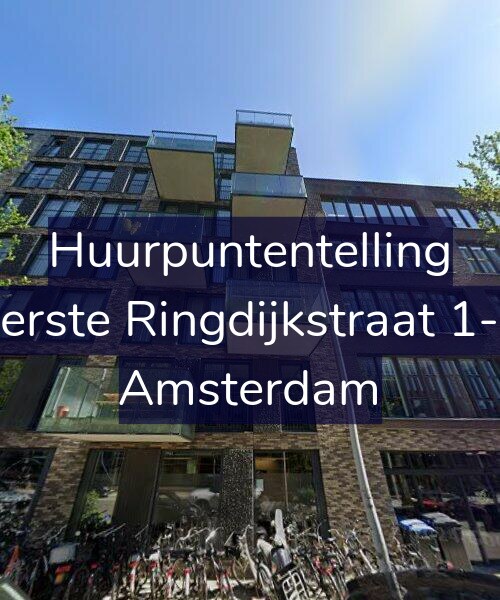 Foto gevel Huurpuntentelling voor Eerste Ringdijkstraat 1-E, Amsterdam