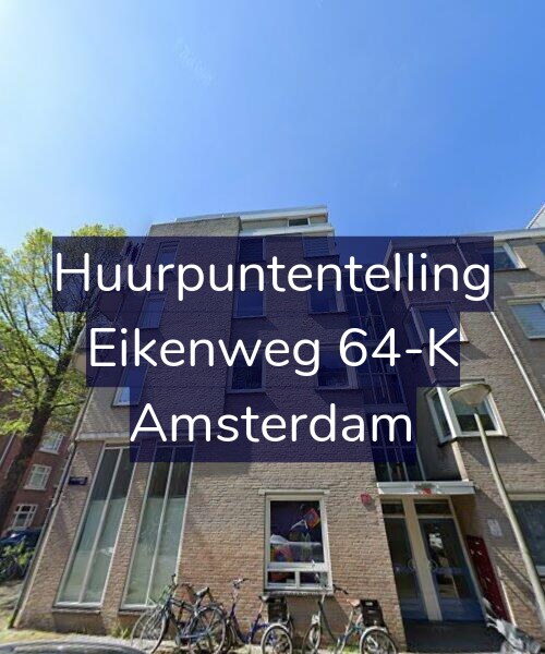 Foto gevel Huurpuntentelling voor Eikenweg 64-K, Amsterdam