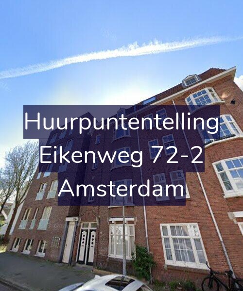 Foto gevel Huurpuntentelling voor Eikenweg 72-2, Amsterdam