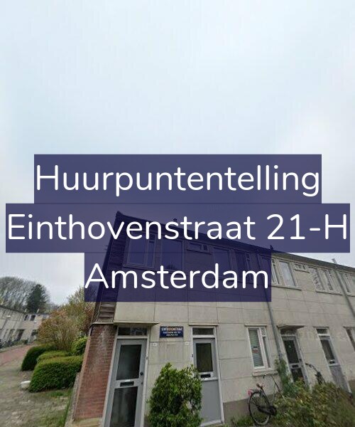 Foto gevel Huurpuntentelling voor Einthovenstraat 21-H, Amsterdam