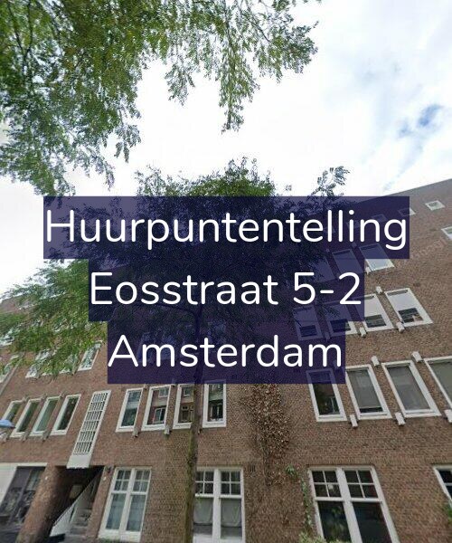 Foto gevel Huurpuntentelling voor Eosstraat 5-2, Amsterdam