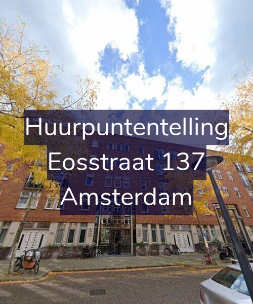 Foto gevel Huurpuntentelling voor Eosstraat 137, Amsterdam