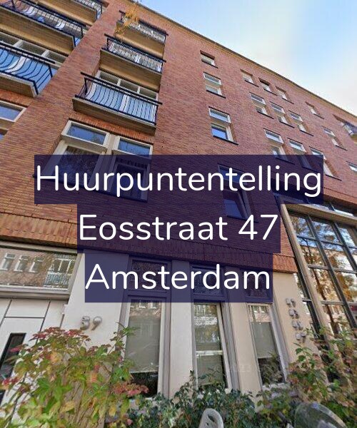 Foto gevel Huurpuntentelling voor Eosstraat 47, Amsterdam