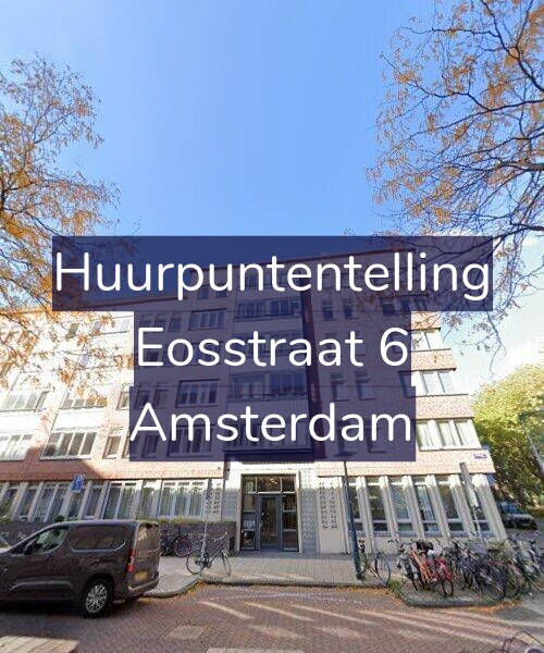 Foto gevel Huurpuntentelling voor Eosstraat 6, Amsterdam