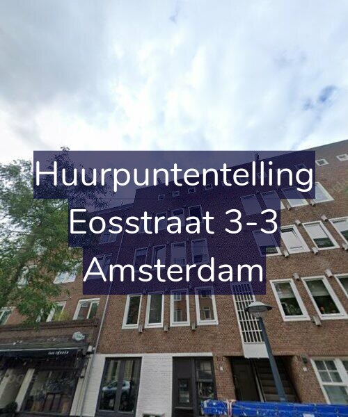 Foto gevel Huurpuntentelling voor Eosstraat 3-3, Amsterdam