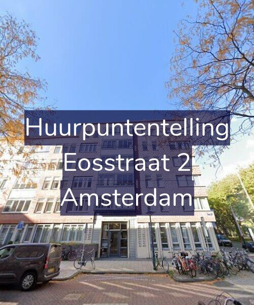 Foto gevel Huurpuntentelling voor Eosstraat 2, Amsterdam