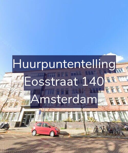 Foto gevel Huurpuntentelling voor Eosstraat 140, Amsterdam