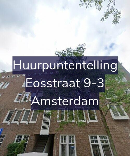 Foto gevel Huurpuntentelling voor Eosstraat 9-3, Amsterdam