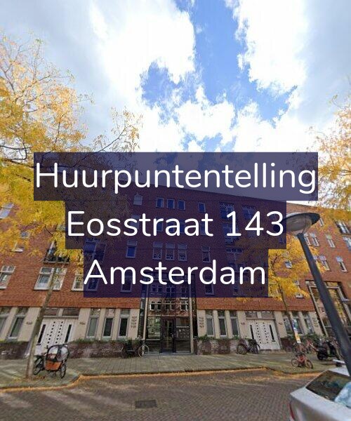 Foto gevel Huurpuntentelling voor Eosstraat 143, Amsterdam