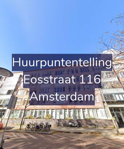 Foto gevel Huurpuntentelling voor Eosstraat 116, Amsterdam