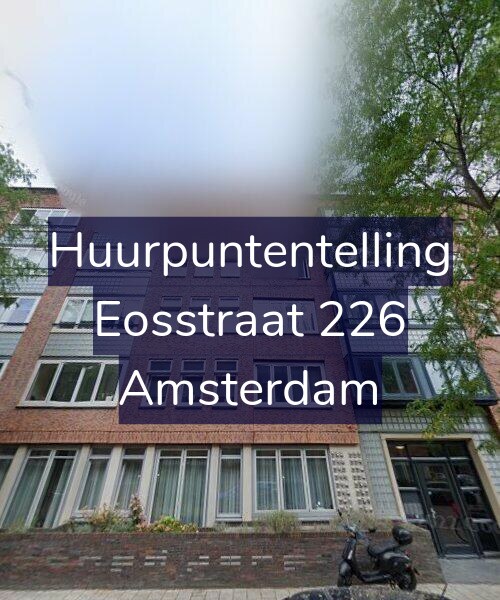 Foto gevel Huurpuntentelling voor Eosstraat 226, Amsterdam