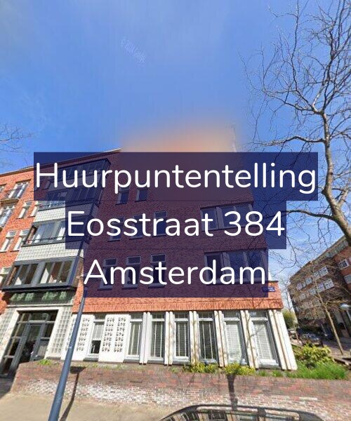 Foto gevel Huurpuntentelling voor Eosstraat 384, Amsterdam