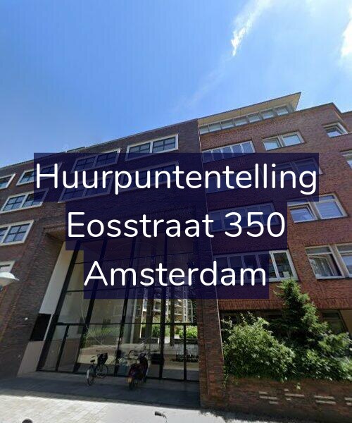 Foto gevel Huurpuntentelling voor Eosstraat 350, Amsterdam