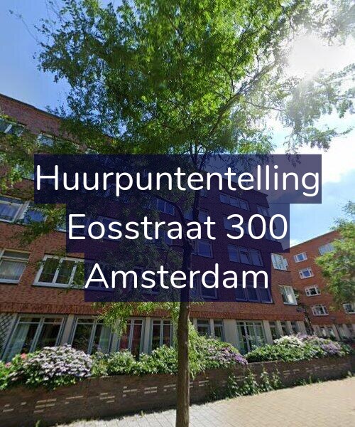 Foto gevel Huurpuntentelling voor Eosstraat 300, Amsterdam