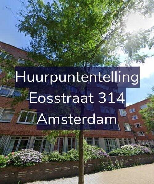 Foto gevel Huurpuntentelling voor Eosstraat 314, Amsterdam