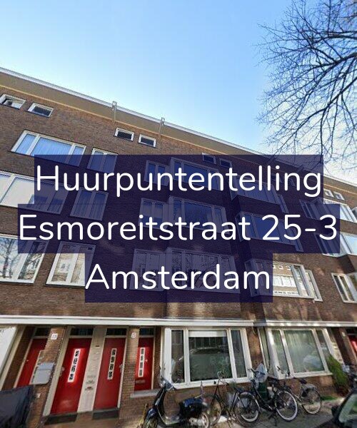 Foto gevel Huurpuntentelling voor Esmoreitstraat 25-3, Amsterdam