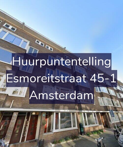 Foto gevel Huurpuntentelling voor Esmoreitstraat 45-1, Amsterdam
