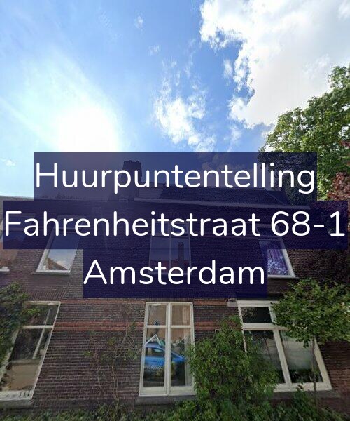 Foto gevel Huurpuntentelling voor Fahrenheitstraat 68-1, Amsterdam