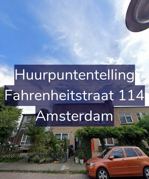 Foto gevel Huurpuntentelling voor Fahrenheitstraat 114, Amsterdam