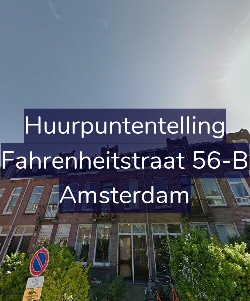 Foto gevel Huurpuntentelling voor Fahrenheitstraat 56-B, Amsterdam