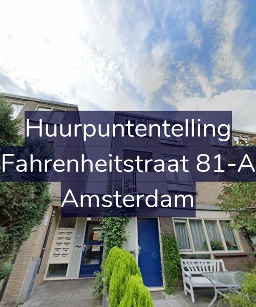 Foto gevel Huurpuntentelling voor Fahrenheitstraat 81-A, Amsterdam