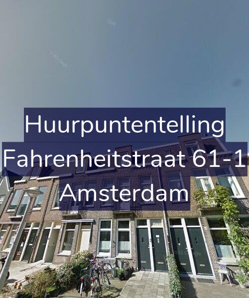 Foto gevel Huurpuntentelling voor Fahrenheitstraat 61-1, Amsterdam