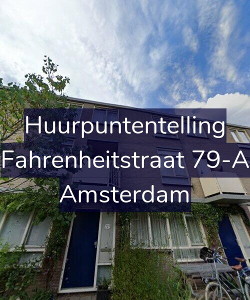 Foto gevel Huurpuntentelling voor Fahrenheitstraat 79-A, Amsterdam