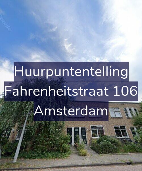 Foto gevel Huurpuntentelling voor Fahrenheitstraat 106, Amsterdam