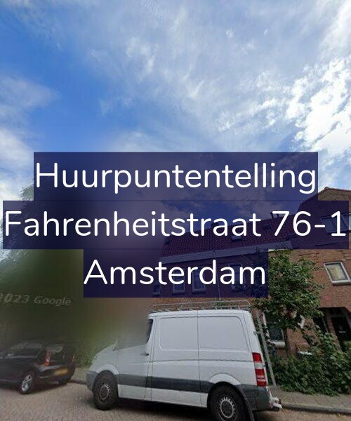 Foto gevel Huurpuntentelling voor Fahrenheitstraat 76-1, Amsterdam