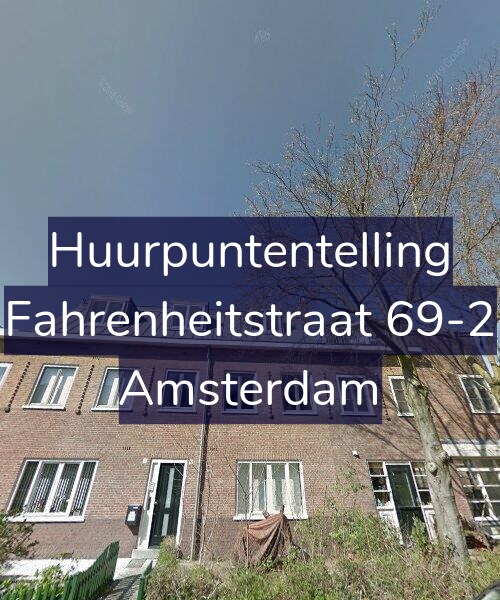 Foto gevel Huurpuntentelling voor Fahrenheitstraat 69-2, Amsterdam