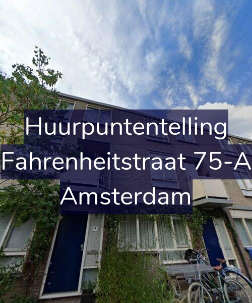 Foto gevel Huurpuntentelling voor Fahrenheitstraat 75-A, Amsterdam