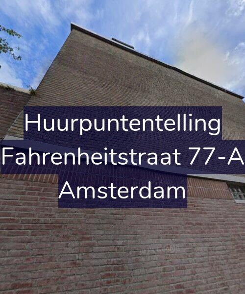 Foto gevel Huurpuntentelling voor Fahrenheitstraat 77-A, Amsterdam