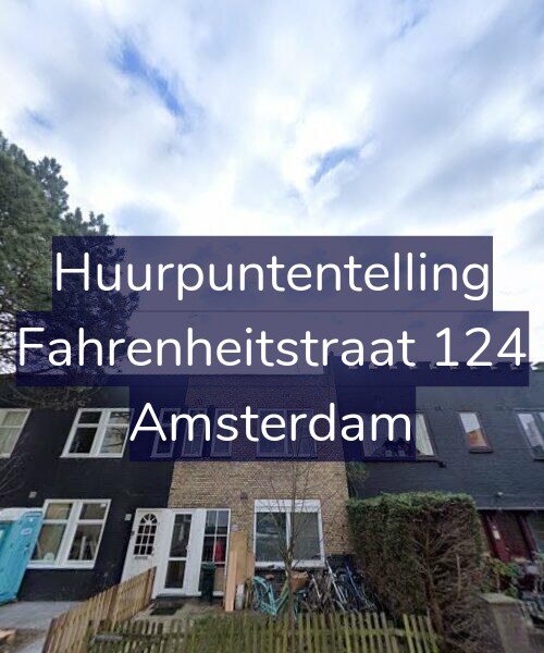 Foto gevel Huurpuntentelling voor Fahrenheitstraat 124, Amsterdam