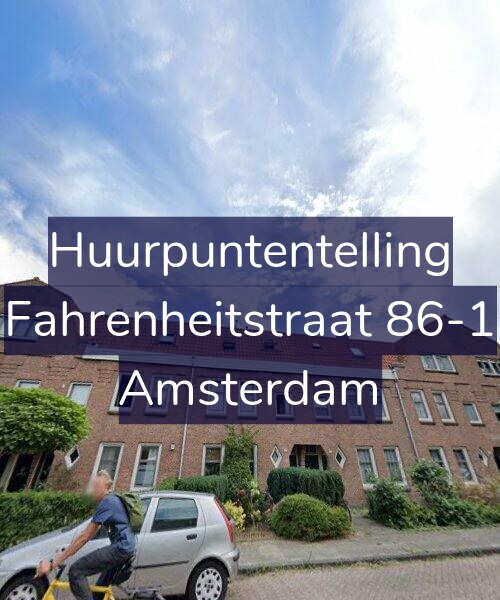 Foto gevel Huurpuntentelling voor Fahrenheitstraat 86-1, Amsterdam
