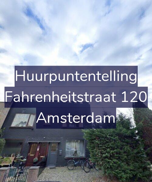 Foto gevel Huurpuntentelling voor Fahrenheitstraat 120, Amsterdam