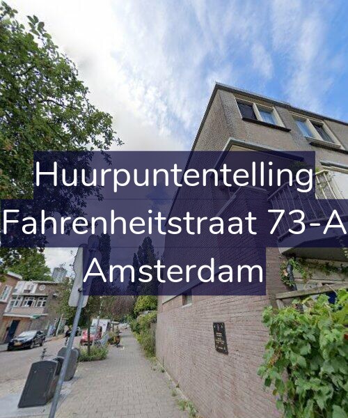 Foto gevel Huurpuntentelling voor Fahrenheitstraat 73-A, Amsterdam