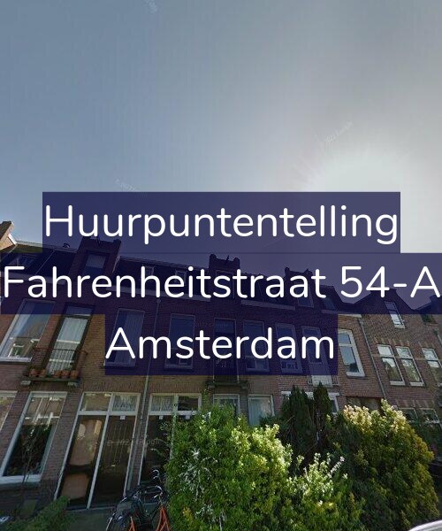 Foto gevel Huurpuntentelling voor Fahrenheitstraat 54-A, Amsterdam