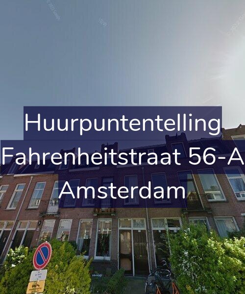 Foto gevel Huurpuntentelling voor Fahrenheitstraat 56-A, Amsterdam