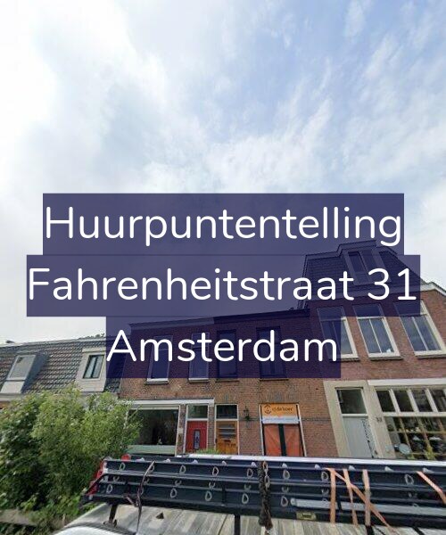 Foto gevel Huurpuntentelling voor Fahrenheitstraat 31, Amsterdam
