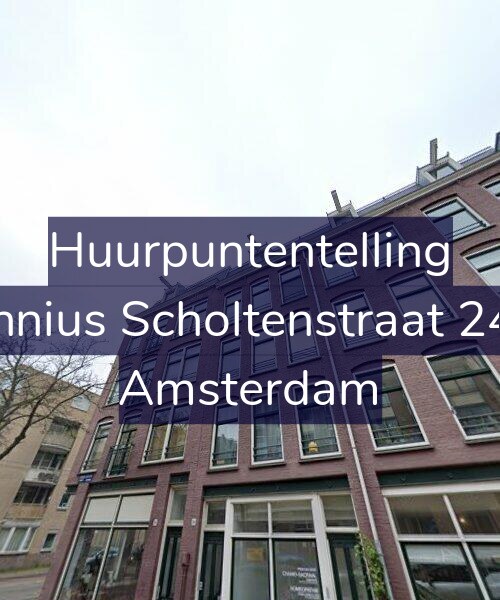 Foto gevel Huurpuntentelling voor Fannius Scholtenstraat 24-2, Amsterdam