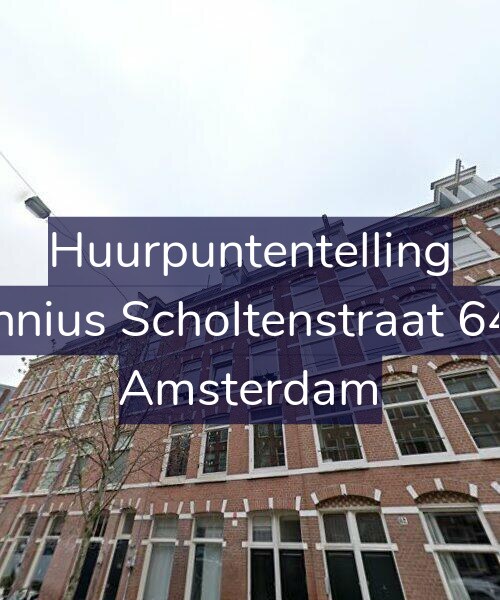 Foto gevel Huurpuntentelling voor Fannius Scholtenstraat 64-2, Amsterdam