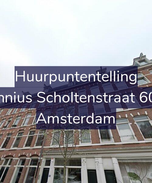 Foto gevel Huurpuntentelling voor Fannius Scholtenstraat 60-3, Amsterdam